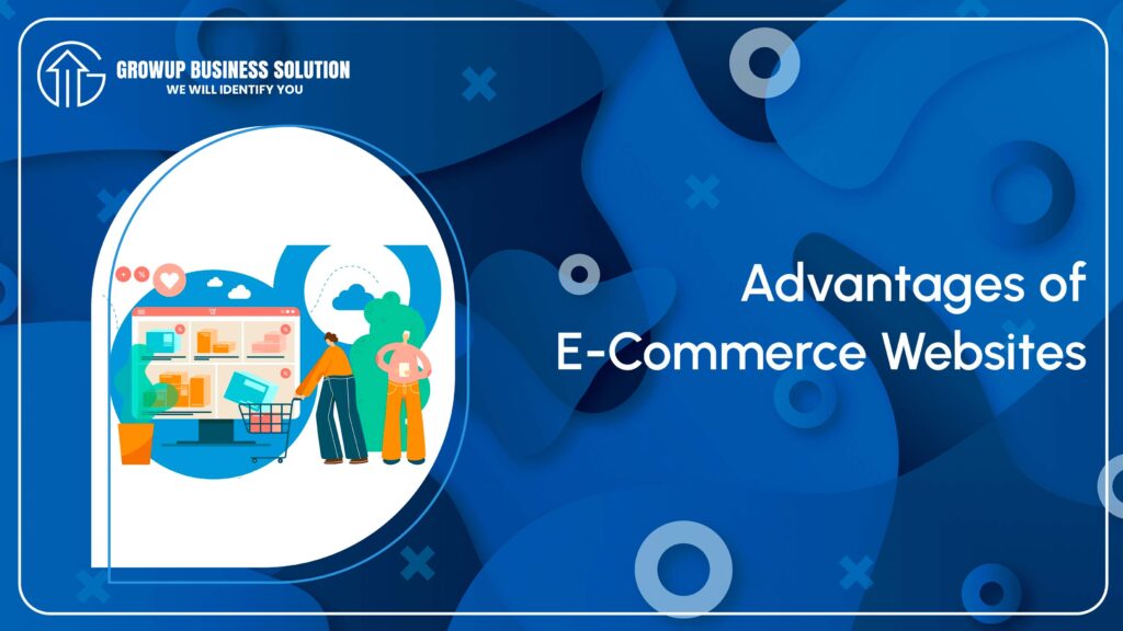 Advantages of E-Commerce Websites