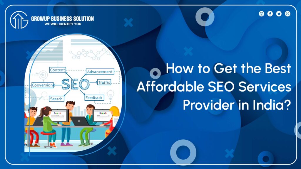 How to Get the Best Affordable SEO Services Provider in India