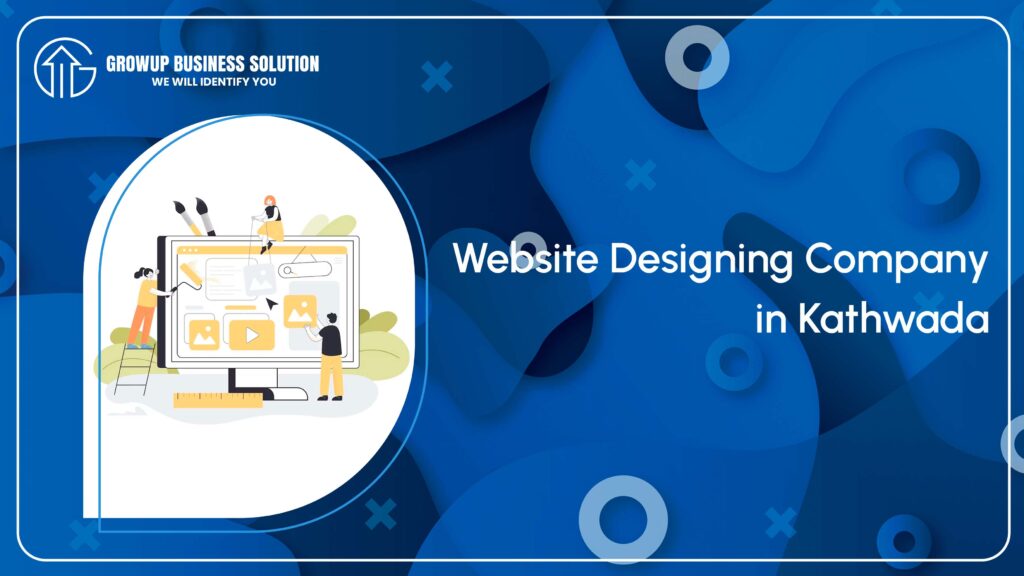Website Designing Company in Kathwada
