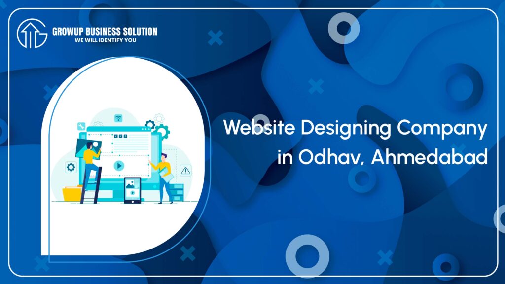 Website Designing Company in Odhav, Ahmedabad