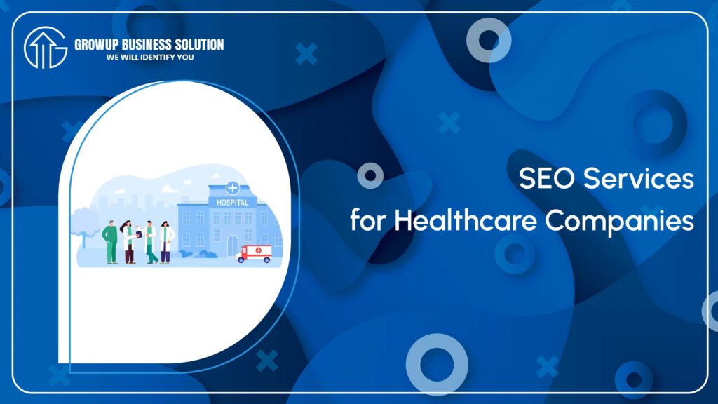 SEO Services for Healthcare Companies